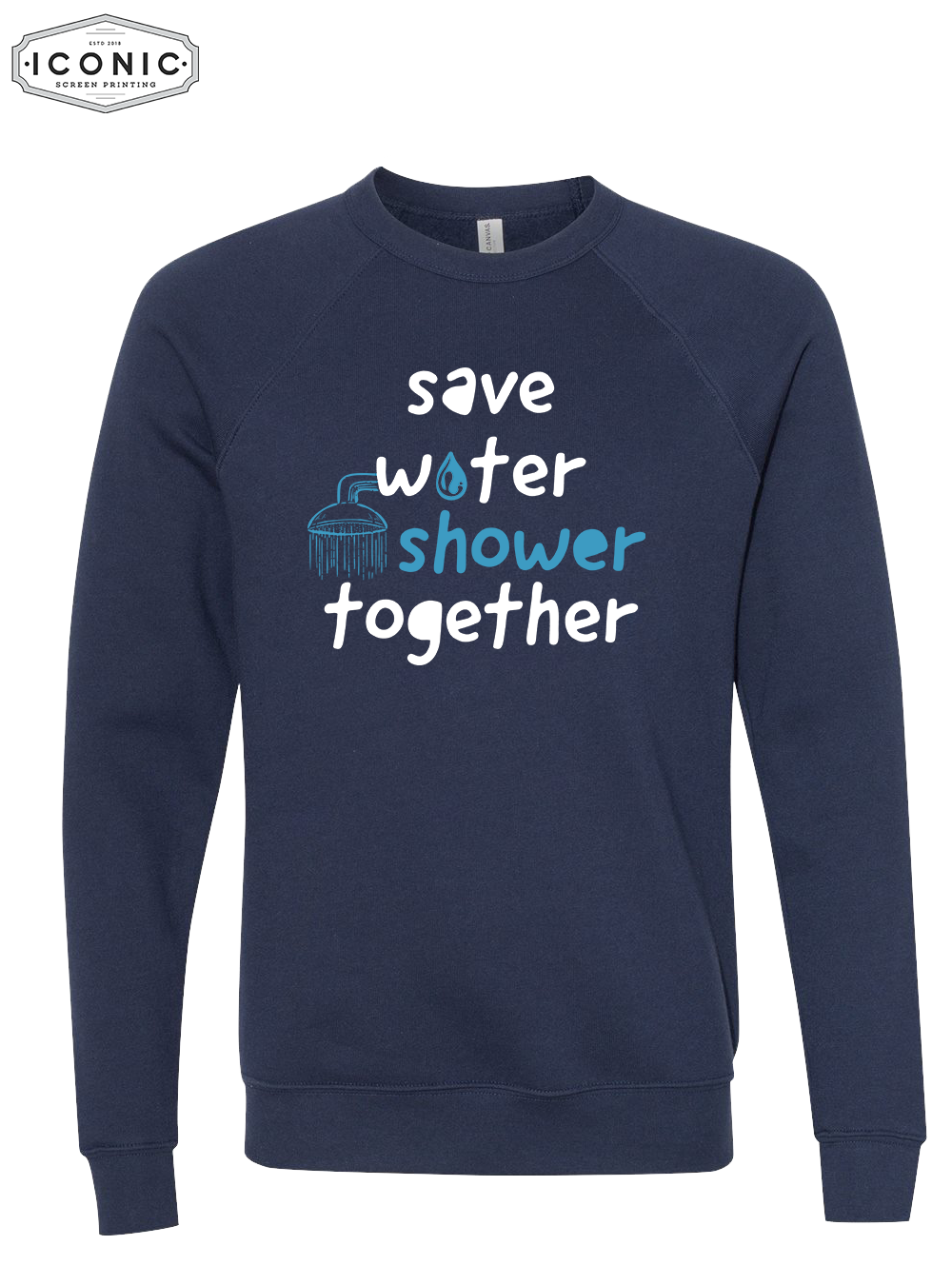 Save Water Shower Together - D6 - BELLA+CANVAS - Sponge Fleece Raglan Crewneck Sweatshirt