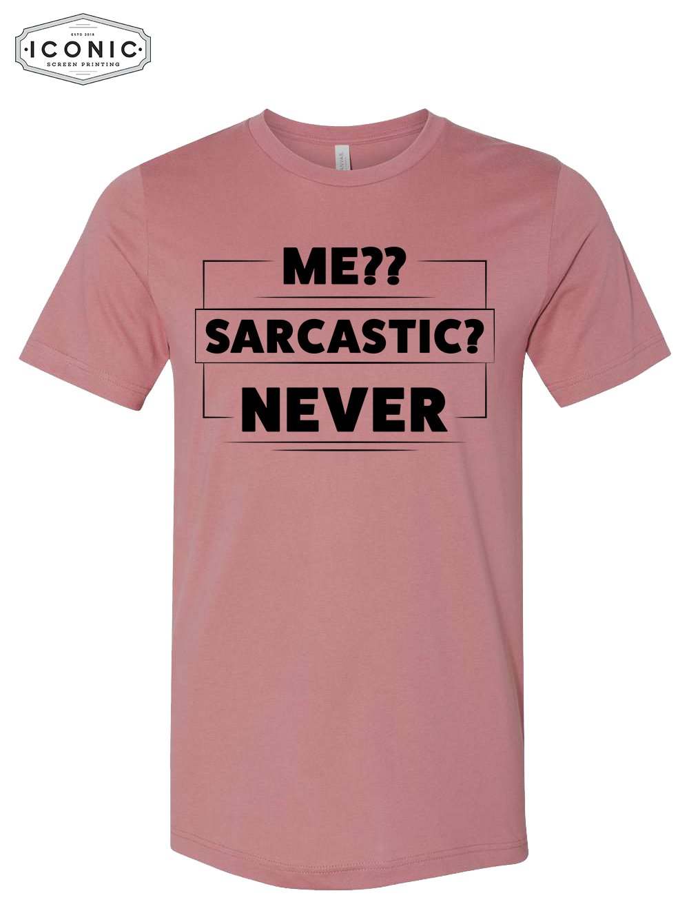 Me?? Sarcastic? Never - Unisex Jersey Tee