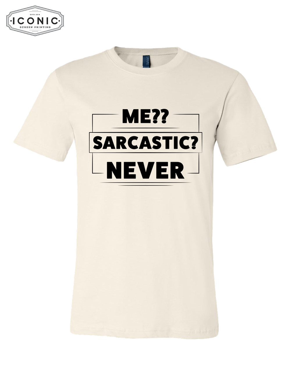 Me?? Sarcastic? Never - Unisex Jersey Tee