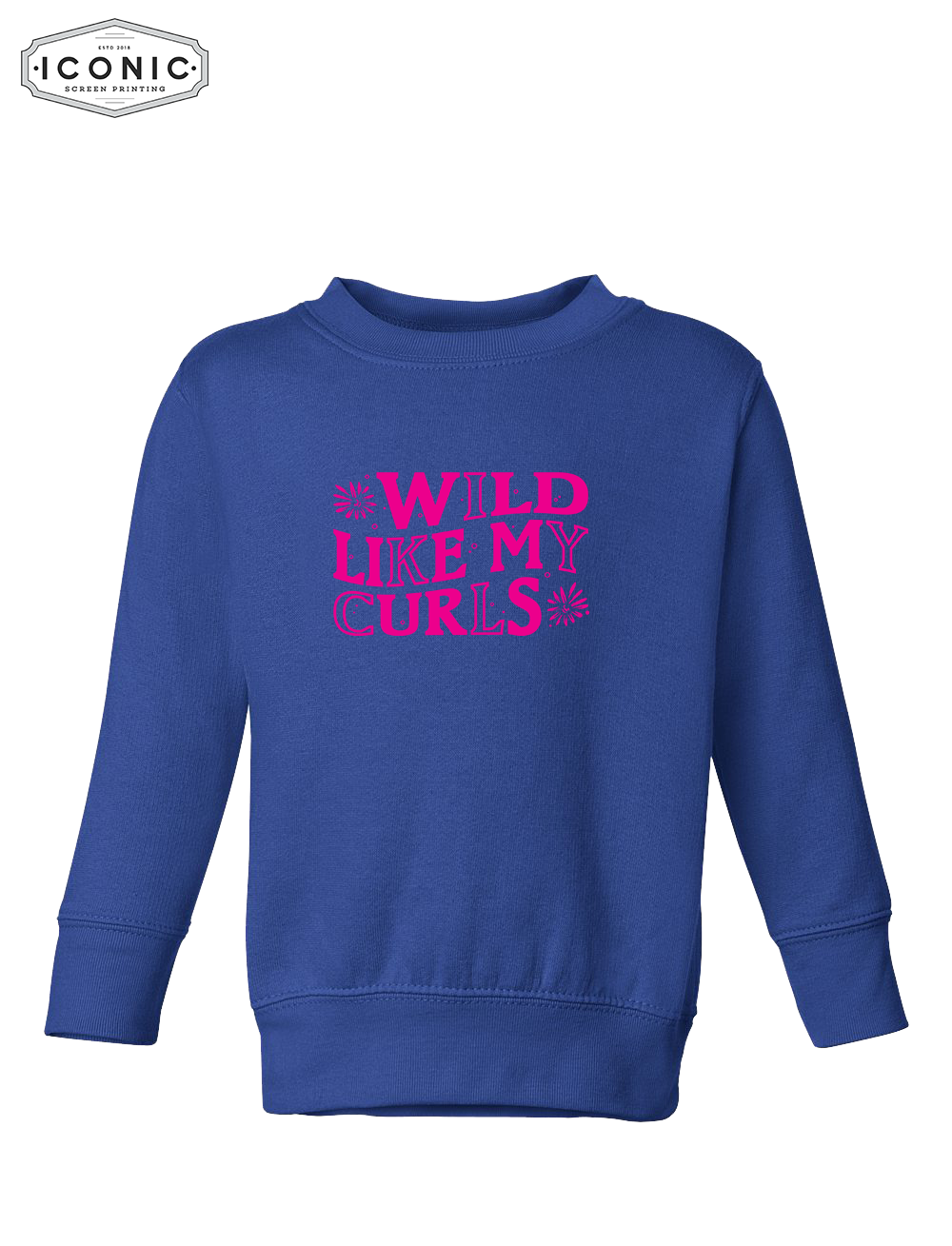 Wild Like My Curls - Toddler Fleece Crewneck Sweatshirt