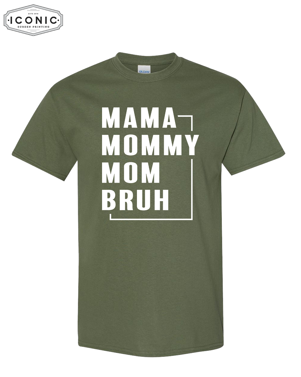 Mama, Mommy, Mom, Bruh - DryBlend T-Shirt