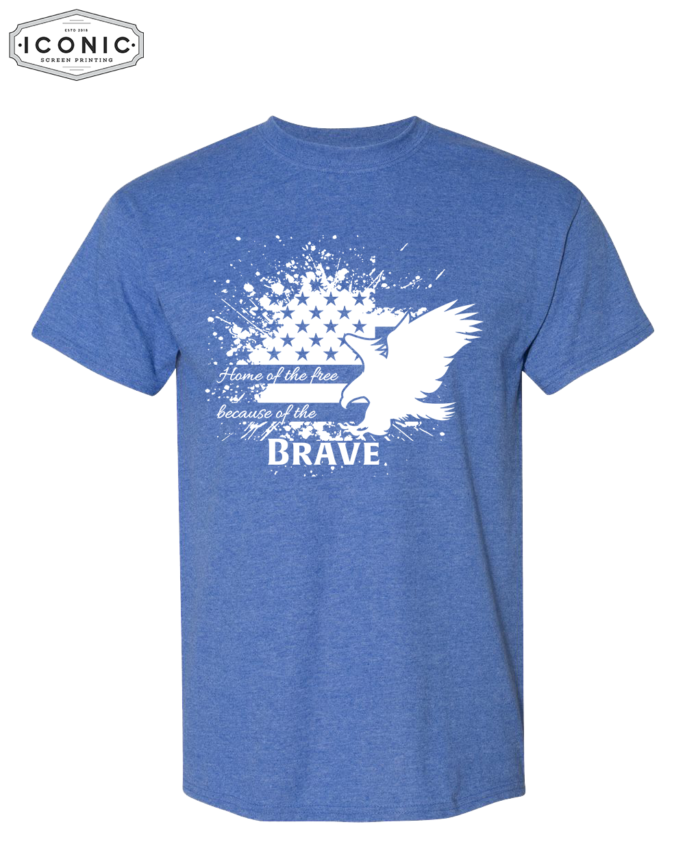 Because of the Brave - DryBlend T-Shirt