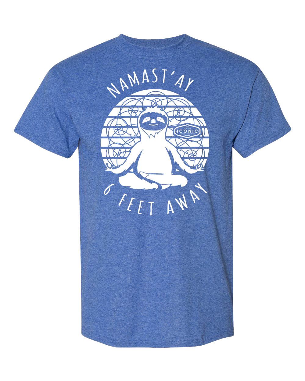 Namast'ay 6 Feet Away Sloth - DryBlend Tshirt - Clearance ONE LEFT!