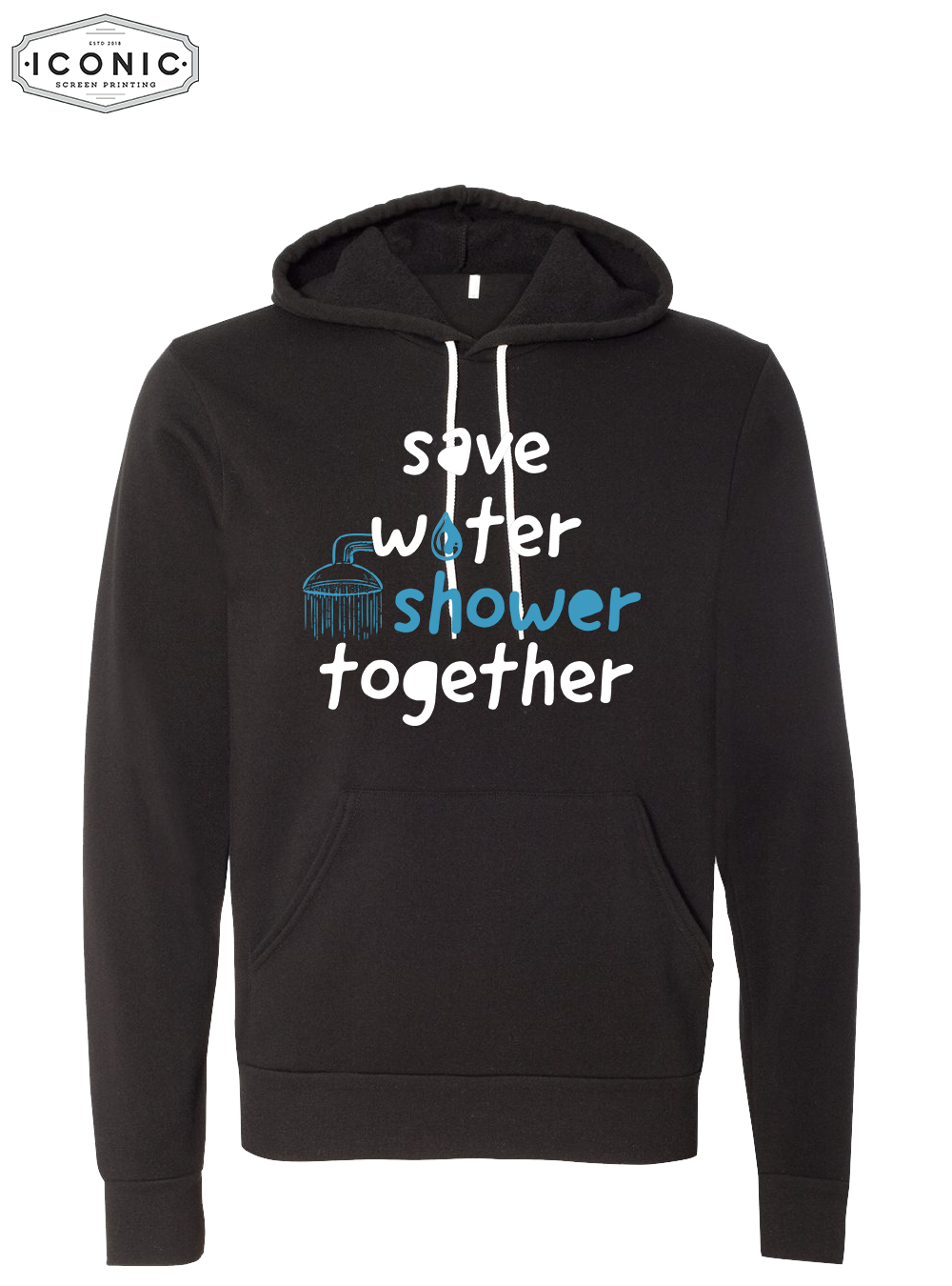 Save Water Shower Together - D6 - BELLA+CANVAS - Sponge Fleece Hoodie