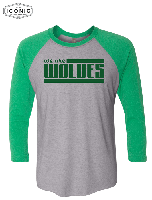 We Are Wolves - Triblend Three-Quarter Raglan T-Shirt