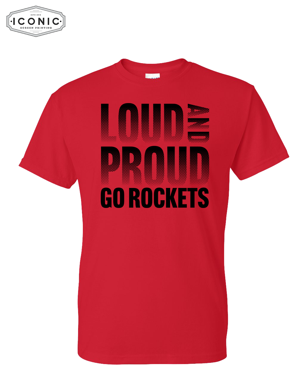 Loud and Proud Rockets - DryBlend T-shirt
