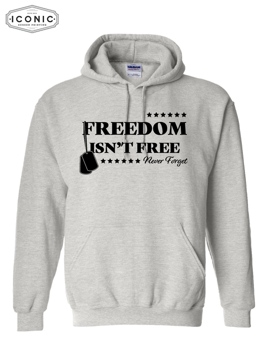 Freedom Isn't Free - Heavy Blend Hooded Sweatshirt