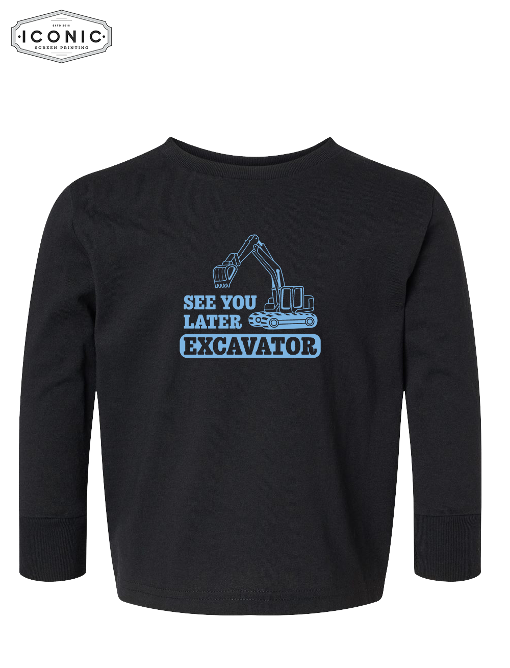 See You Later Excavator - Toddler Long Sleeve Cotton Jersey Tee