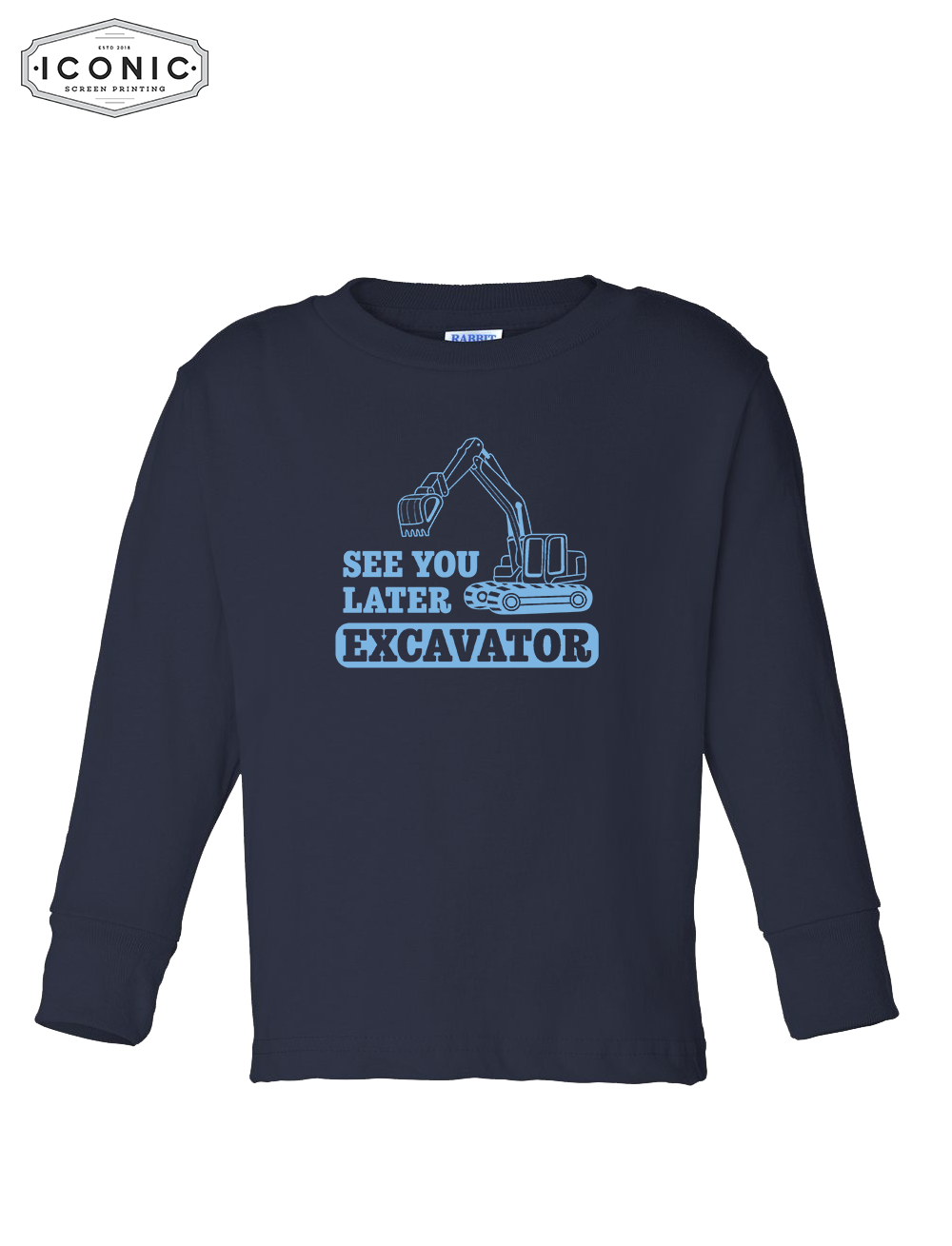 See You Later Excavator - Toddler Long Sleeve Cotton Jersey Tee