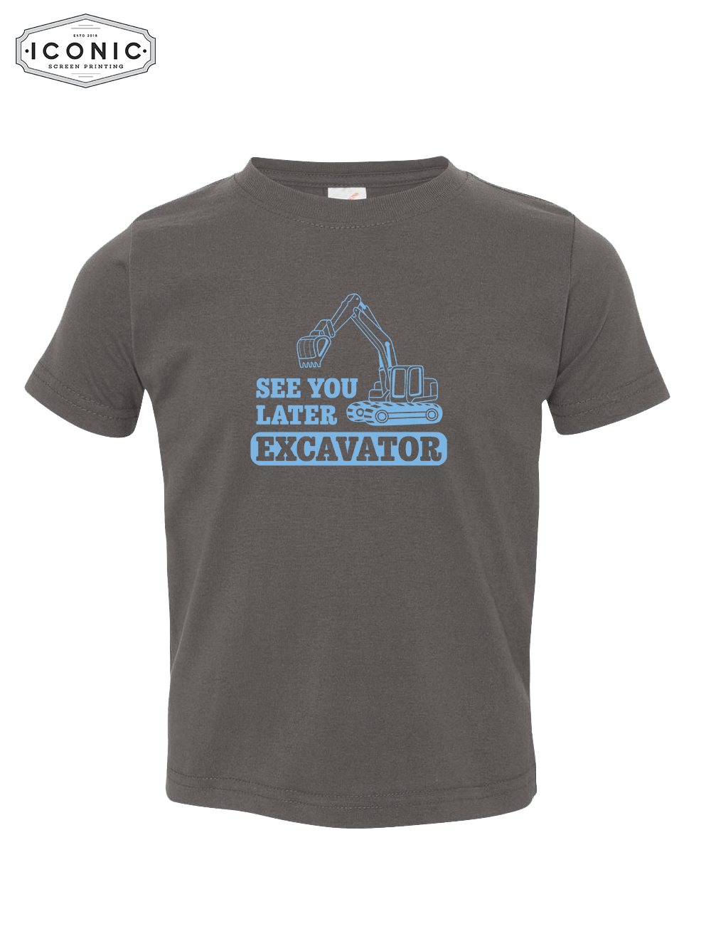 See You Later Excavator - Toddler Fine Jersey Tee
