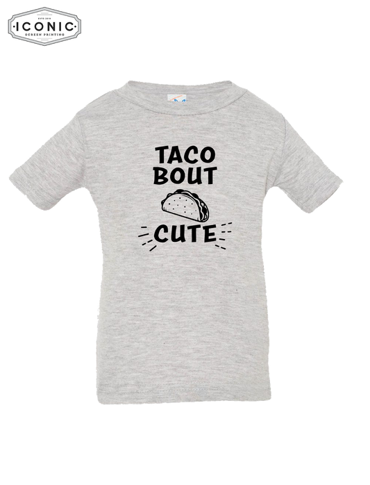 Tacobout Cute! - Infant Fine Jersey Tee