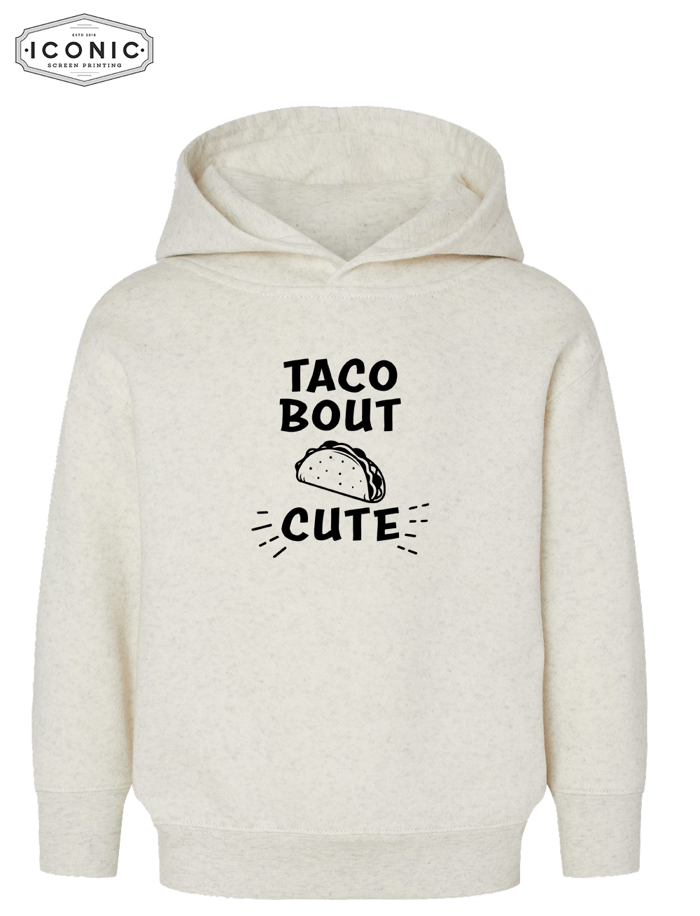 Tacobout Cute! - Toddler Pullover Fleece Hoodie