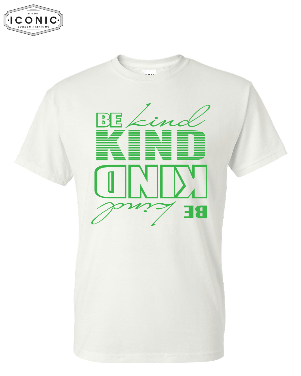 BE KIND, BE KIND - DryBlend T-Shirt