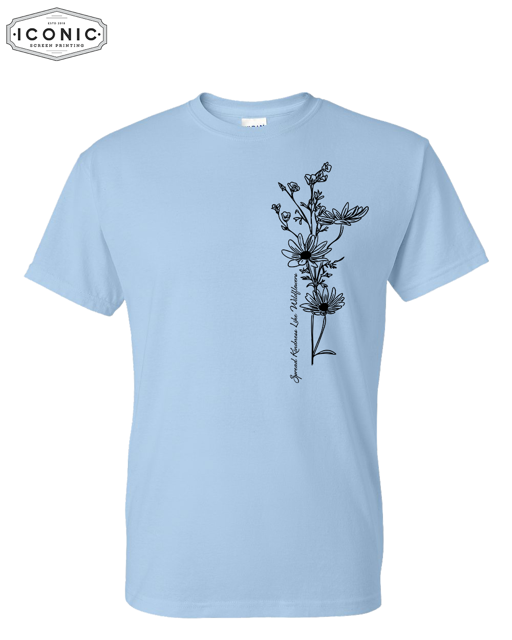 Spread Kindness Like Wildflowers - DryBlend T-Shirt