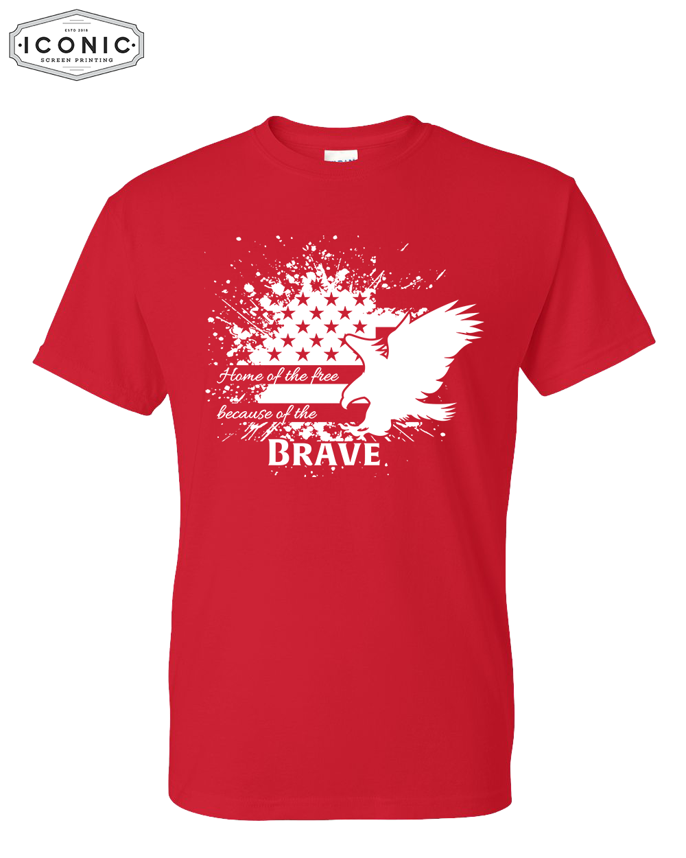 Because of the Brave - DryBlend T-Shirt